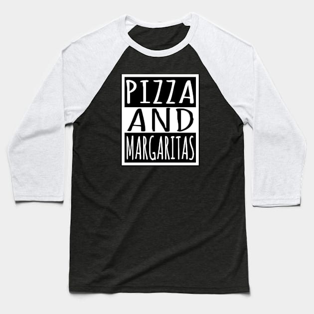 Pizza And Margaritas Baseball T-Shirt by flimflamsam